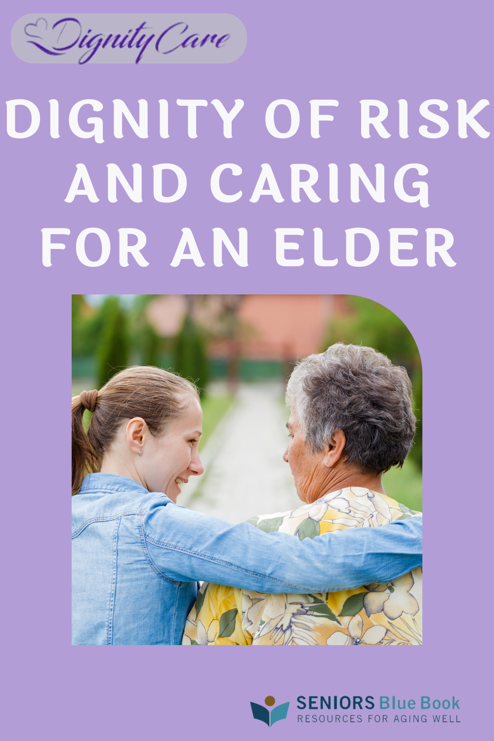 Dignity of Risk and Caring for an Elder